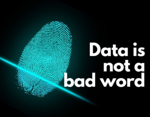 data is not a bad word