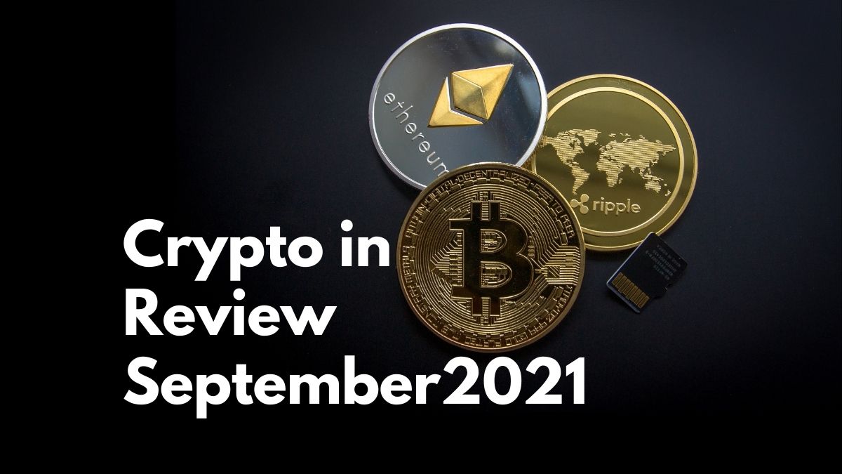 Crypto in Review September 2021