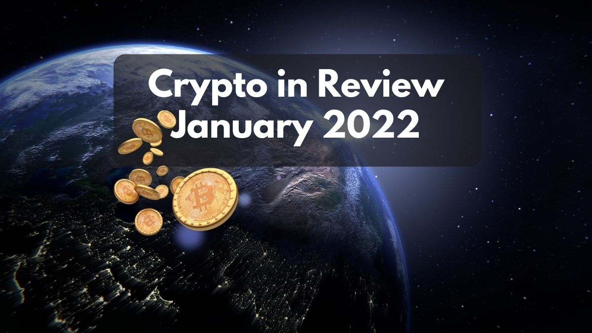 Bitcoin in Review - Jan 2022