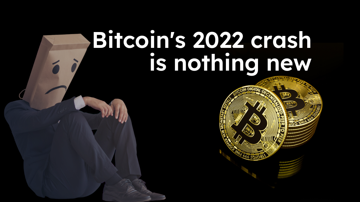 Bitcoin 2022 crash is nothing new