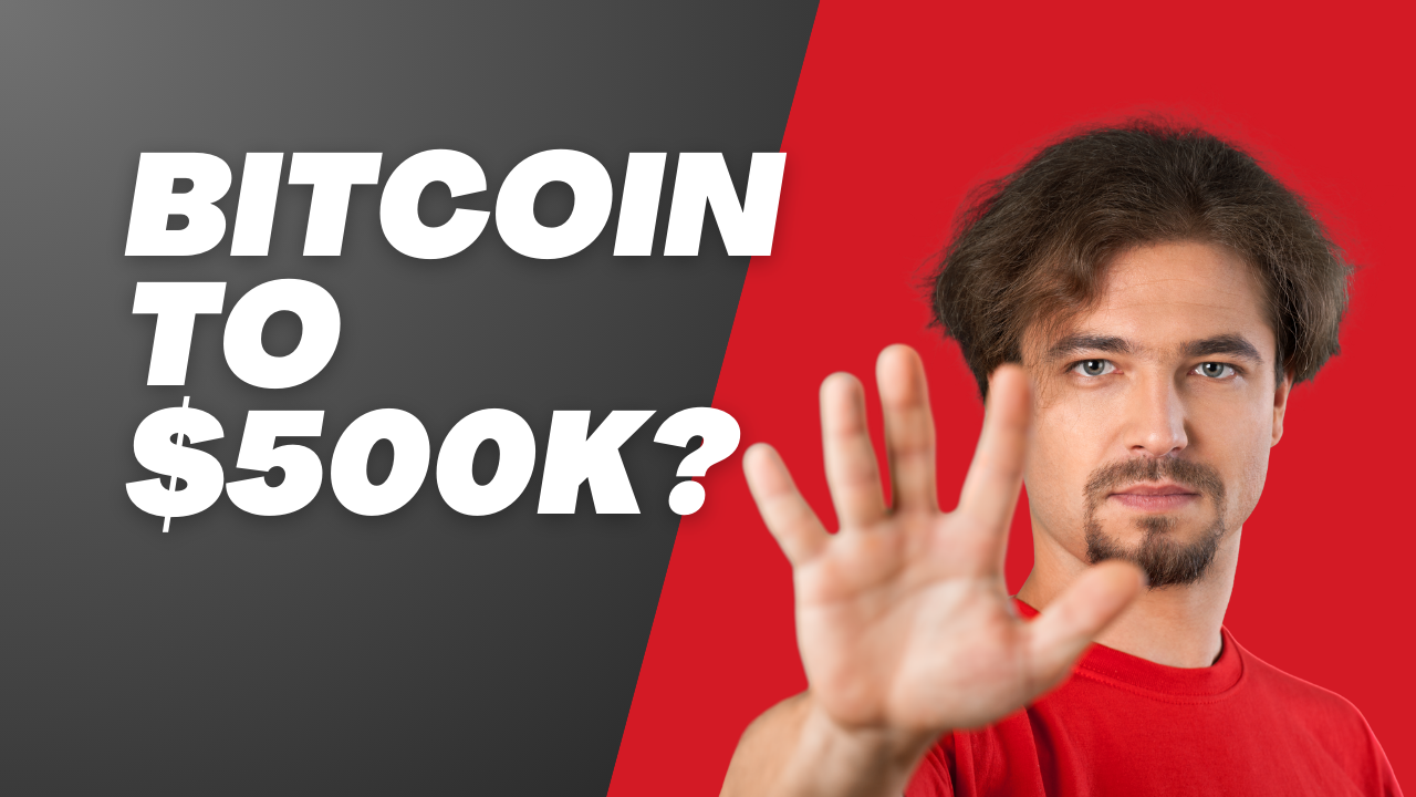 Bitcoin to $500K?